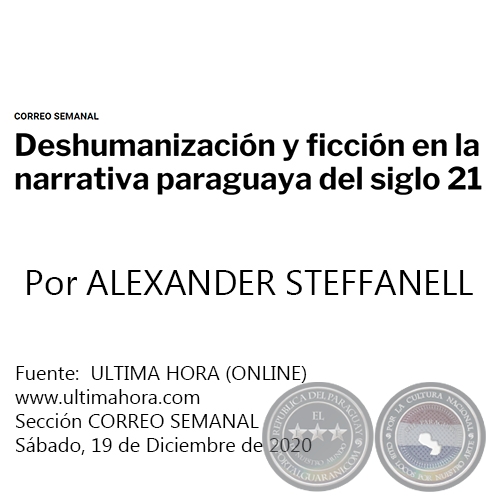 DESHUMANIZACIÓN Y FICCIÓN EN LA NARRATIVA PARAGUAYA DEL SIGLO 21 - Por ALEXANDER STEFFANELL - Sábado, 19 de Diciembre de 2020